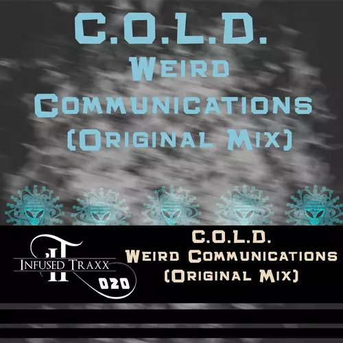 C.O.L.D. - Weird Communications (Original Mix)